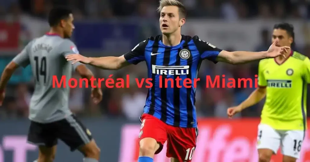 Montré‍al vs Inter Miami - MLS Match Preview